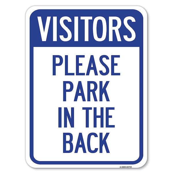 Visitors Please Park in Back Heavy-Gauge Aluminum Rust Proof Parking Sign, 18" x 24", A-1824-22719